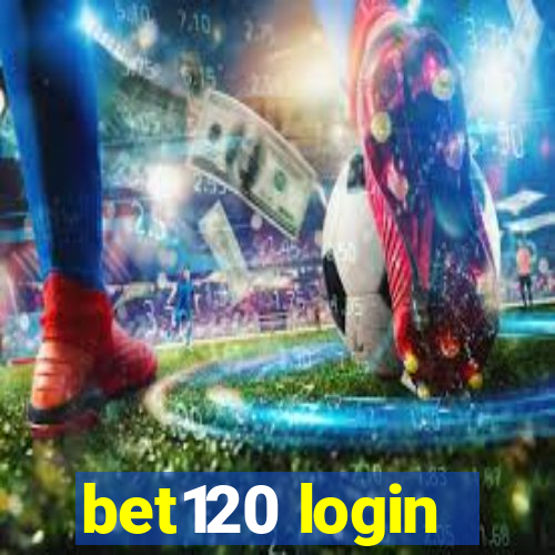 bet120 login